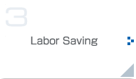 Labor Saving